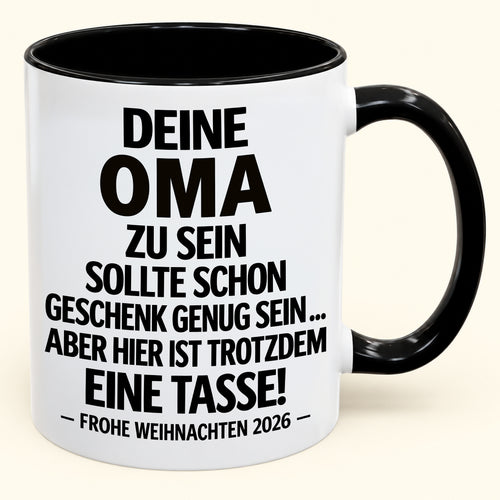 Deine Oma zu sein, ist Geschenk genug – Lustiges Weihnachten 2026 – Geschenk-Kaffeetasse mit Spruch (SKU2610-548)