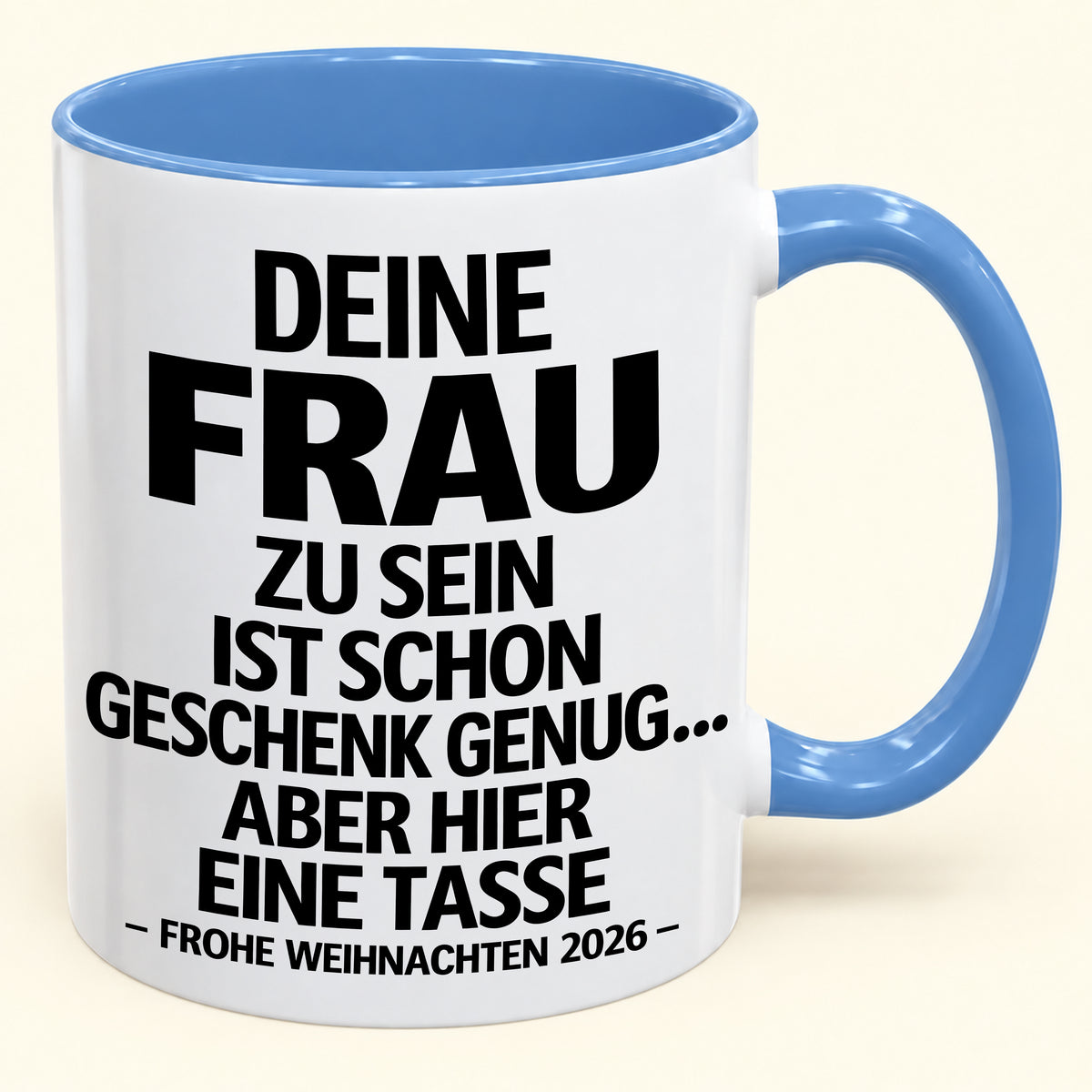 Deine Frau zu sein, ist Geschenk genug – Lustiges Weihnachten 2026 – Geschenk-Kaffeetasse mit farbigem Akzent (SKU2610-141)