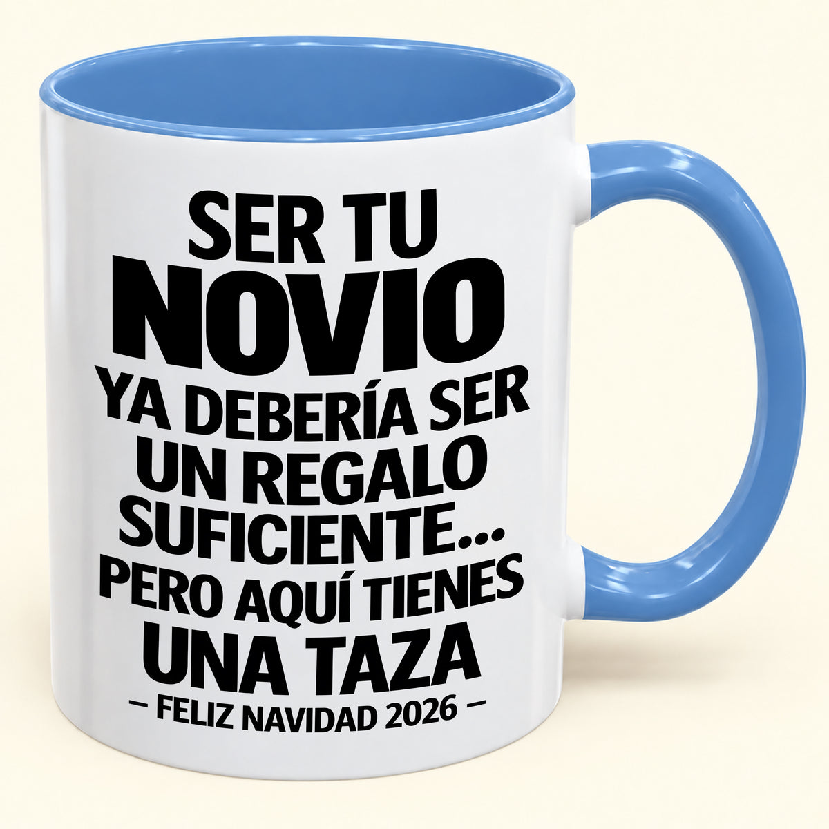 Ser tu novio es regalo suficiente - Navidad divertida 2026 - Taza de café de regalo con borde de color (SKU2610-307)