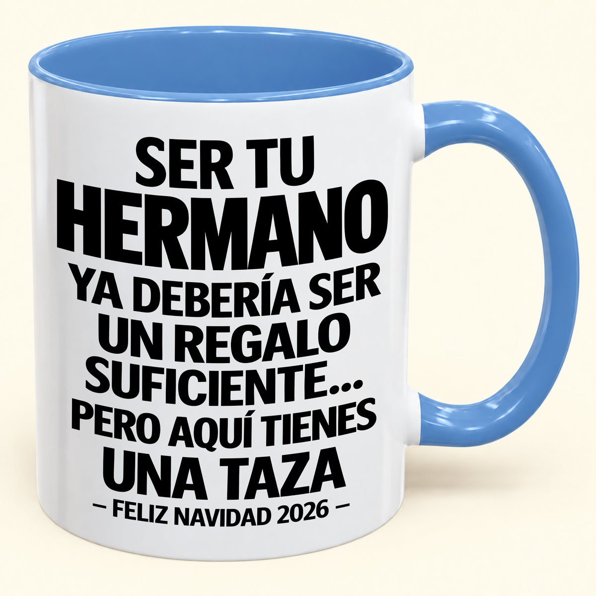 Ser tu hermano es regalo suficiente - Navidad divertida 2026 - Taza de café de regalo con borde de color (SKU2610-277)