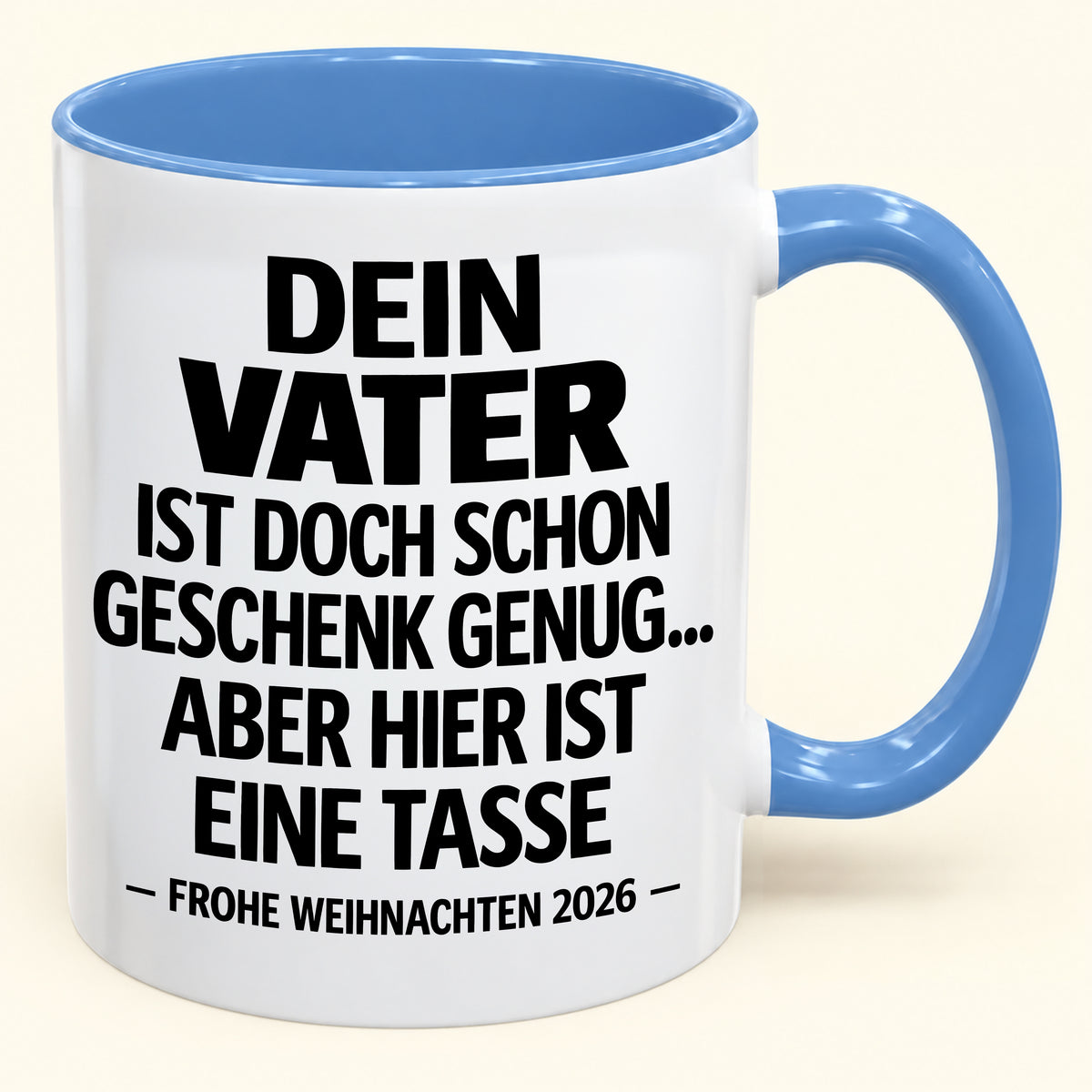 Als Vater zu haben, ist Geschenk genug – Lustiges Weihnachten 2026 – Geschenk-Kaffeetasse mit Spruch (SKU2610-140)