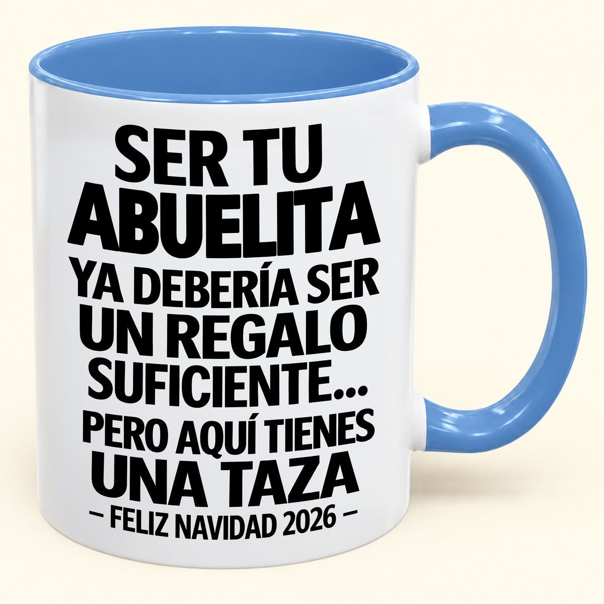 Ser tu abuela es regalo suficiente - Navidad divertida 2026 - Taza de café de regalo con borde de color (SKU2610-276)