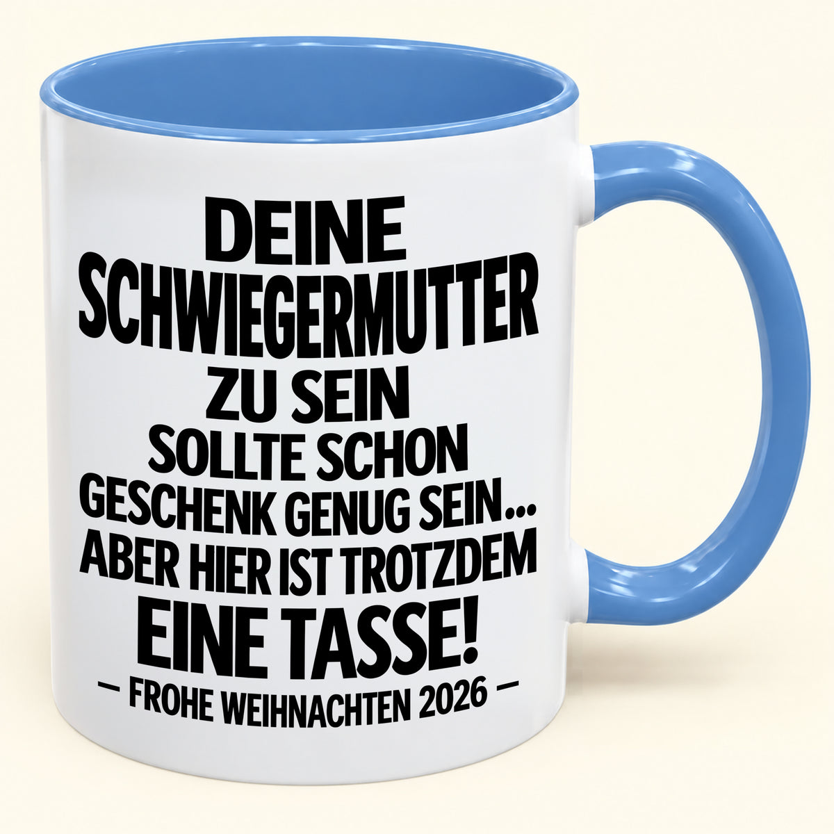 Deine Schwiegermutter zu sein, ist Geschenk genug – Lustiges Weihnachten 2026 – Geschenk-Kaffeetasse mit Spruch (SKU2610-550)