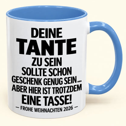 Deine Tante zu sein, ist Geschenk genug – Lustiges Weihnachten 2026 – Geschenk-Kaffeetasse mit Spruch (SKU2610-549)