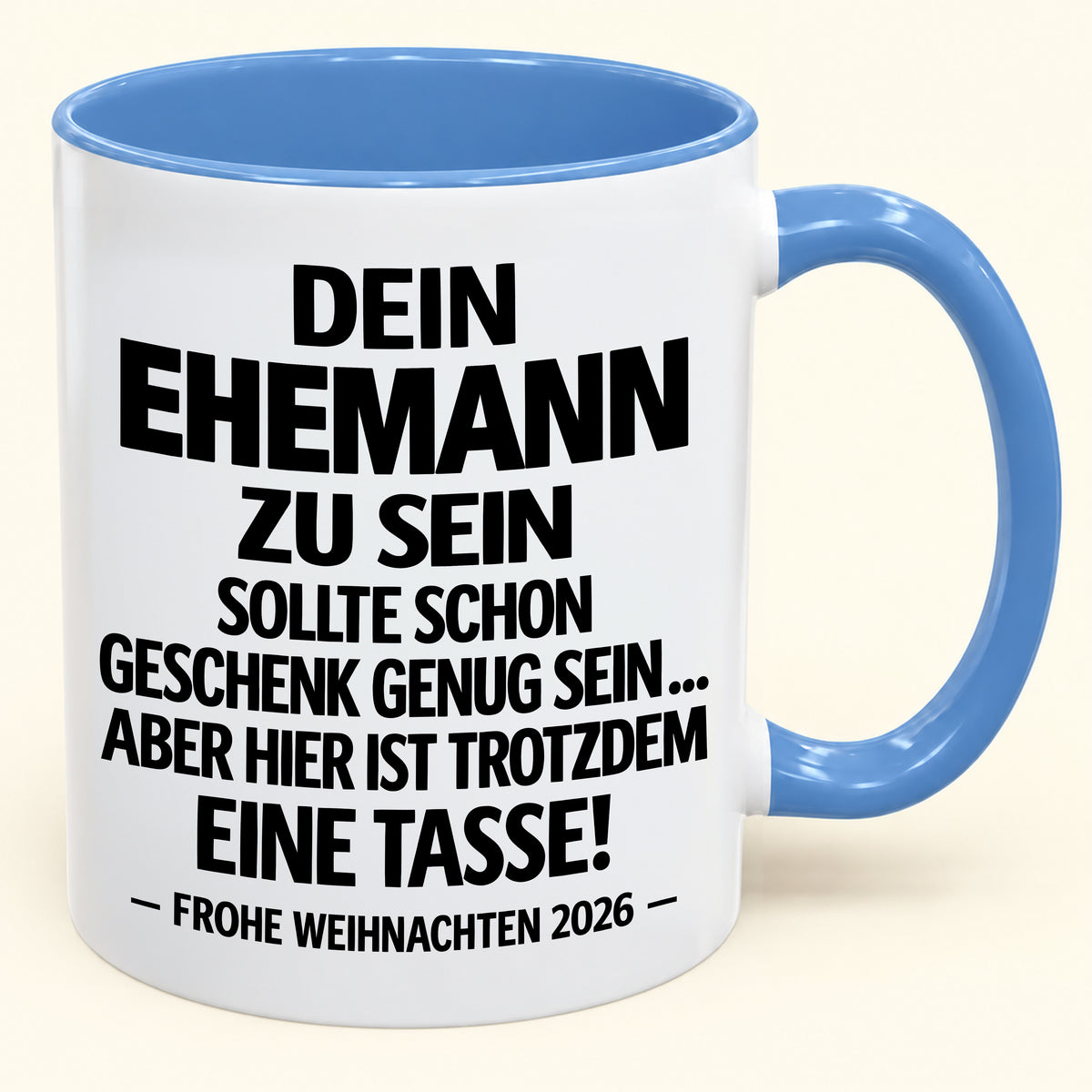 Dein Ehemann zu sein, ist Geschenk genug – Lustiges Weihnachten 2026 – Geschenk-Kaffeetasse mit Spruch (SKU2610-350)