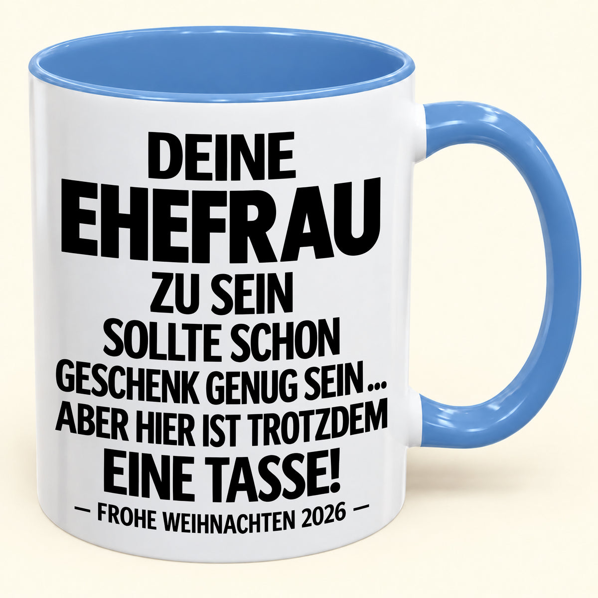 Deine Ehefrau zu sein, ist Geschenk genug – Lustiges Weihnachten 2026 – Geschenk-Kaffeetasse mit Spruch (SKU2610-551)