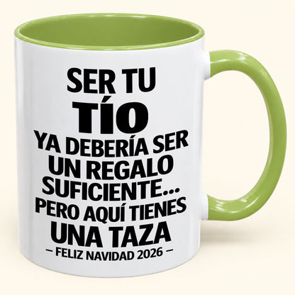 Ser tu TÍO es regalo suficiente - Navidad divertida 2026 - Taza de café de regalo con borde de color (SKU2610-331)
