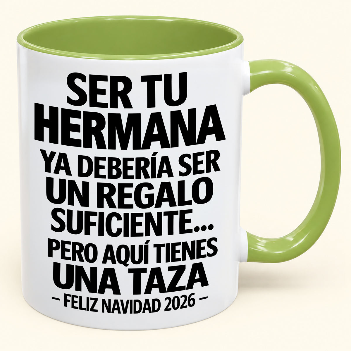 Ser tu hermana es regalo suficiente - Navidad divertida 2026 - Taza de café de regalo con borde de color (SKU2610-278)