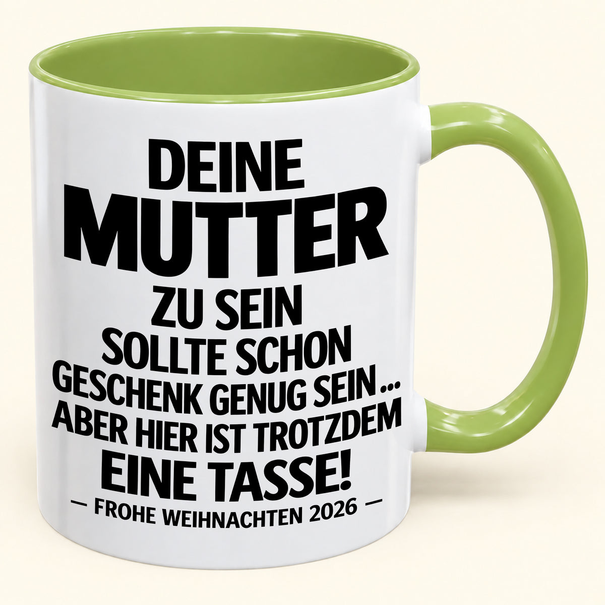 Deine Mutter zu sein, ist Geschenk genug – Lustiges Weihnachten 2026 – Geschenk-Kaffeetasse mit Spruch (SKU2610-223)