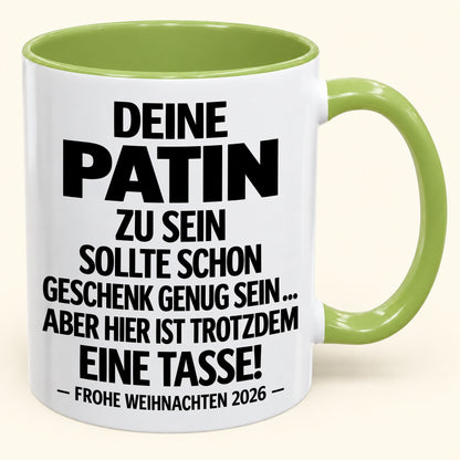 Deine Patin zu sein, ist Geschenk genug – Lustiges Weihnachten 2026 – Geschenk-Kaffeetasse mit Spruch (SKU2610-553)