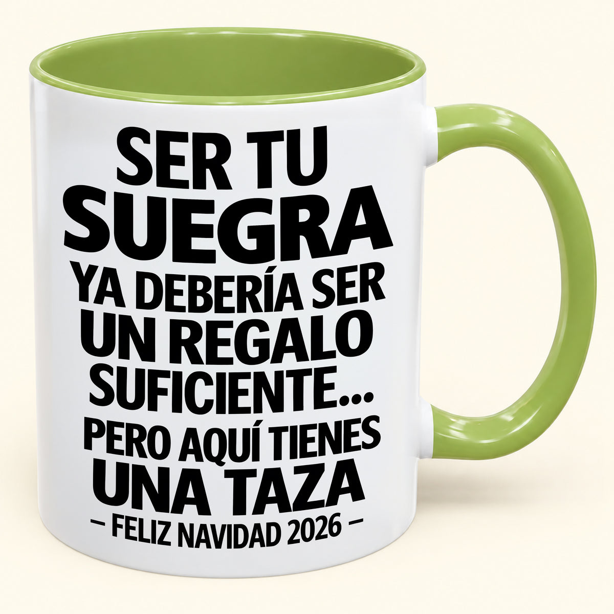 Ser tu suegra es regalo suficiente - Navidad divertida 2026 - Taza de café de regalo con borde de color (SKU2610-304)
