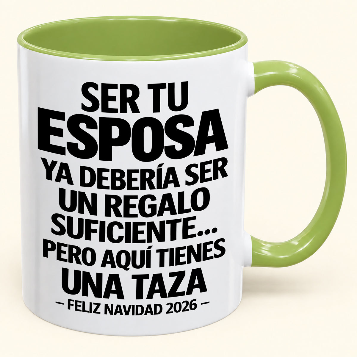 Ser tu esposa es regalo suficiente - Navidad divertida 2026 - Taza de café de regalo con borde de color (SKU2610-305)