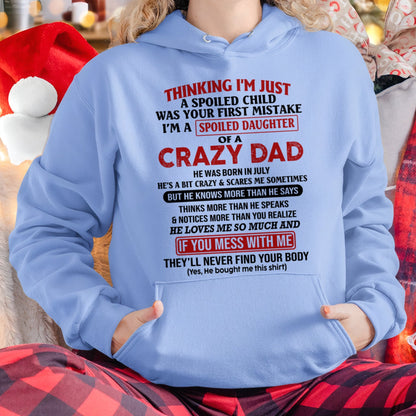 Spoiled Daughter of a Crazy July Dad Shirt – Birthday Gift From Dad / Man - top07 (SKU-TDD-SPOILED-07)