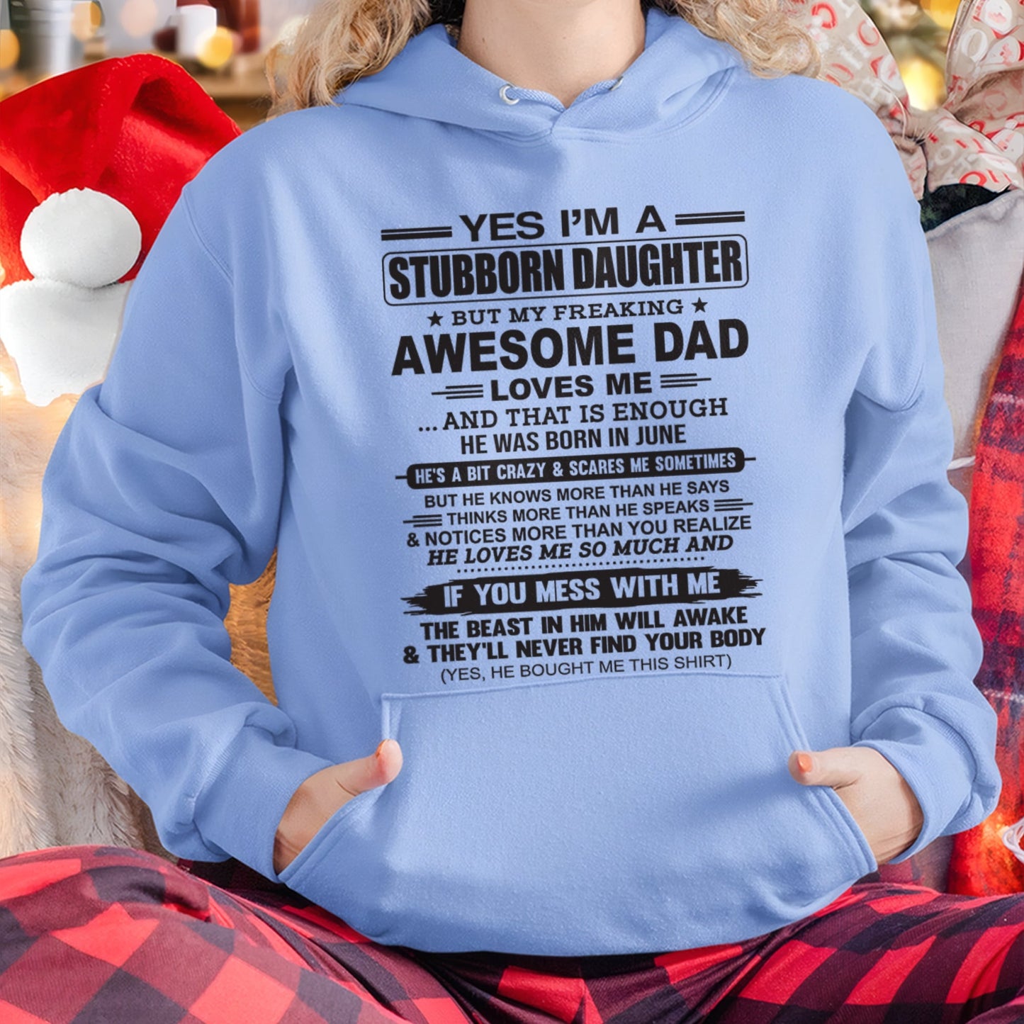 Yes I’m A Stubborn Daughter T-Shirt – Birthday Gift From June Dad / Man - top06 (SKU07-186-06)