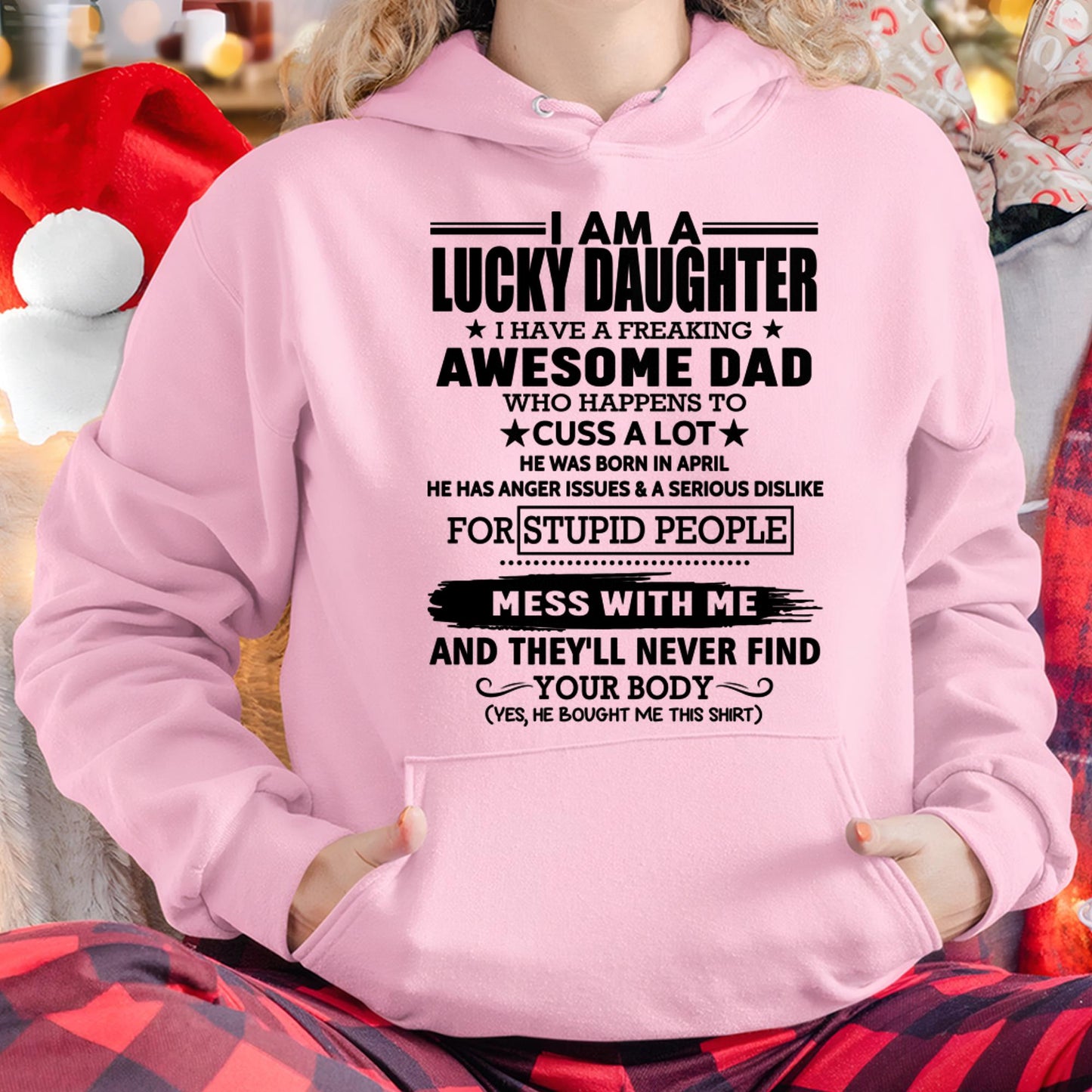 APRIL - I'M A LUCKY DAUGHTER I HAVE A FREAKING AWESOME DAD - FROM MAN  (SKU-T1406DD-04)