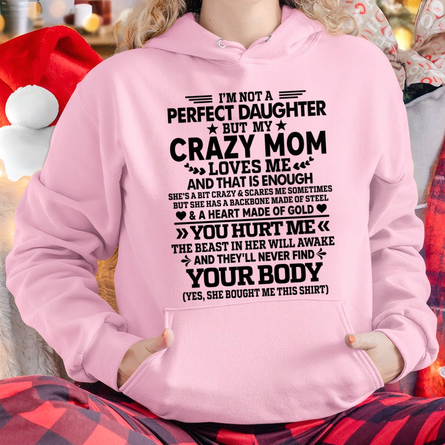 TOP00 - I’m Not A Perfect Daughter But My Crazy Mom Loves Me - Birthday Gift From Mom / Woman - (SKU2603-151-00)
