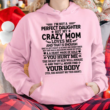 TOP00 - I’m Not A Perfect Daughter But My Crazy Mom Loves Me - Birthday Gift From Mom / Woman - (SKU2603-151-00)