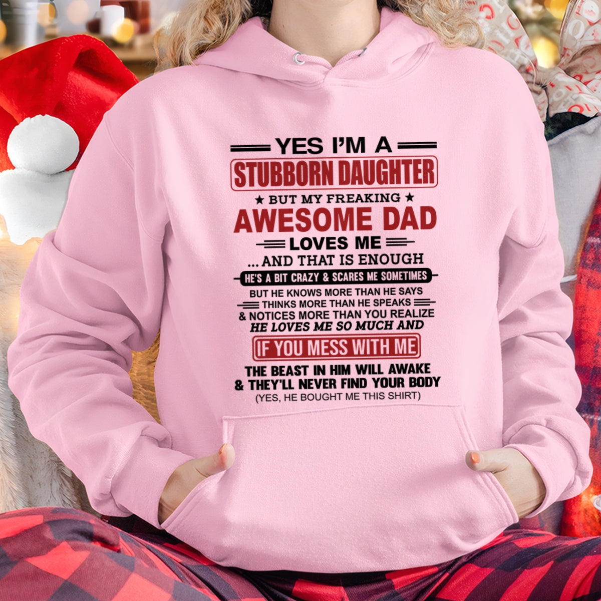 TOP00 - Yes I’m A Stubborn Daughter T-Shirt – Birthday Gift From Dad / Man - (SKU2602-166-00)