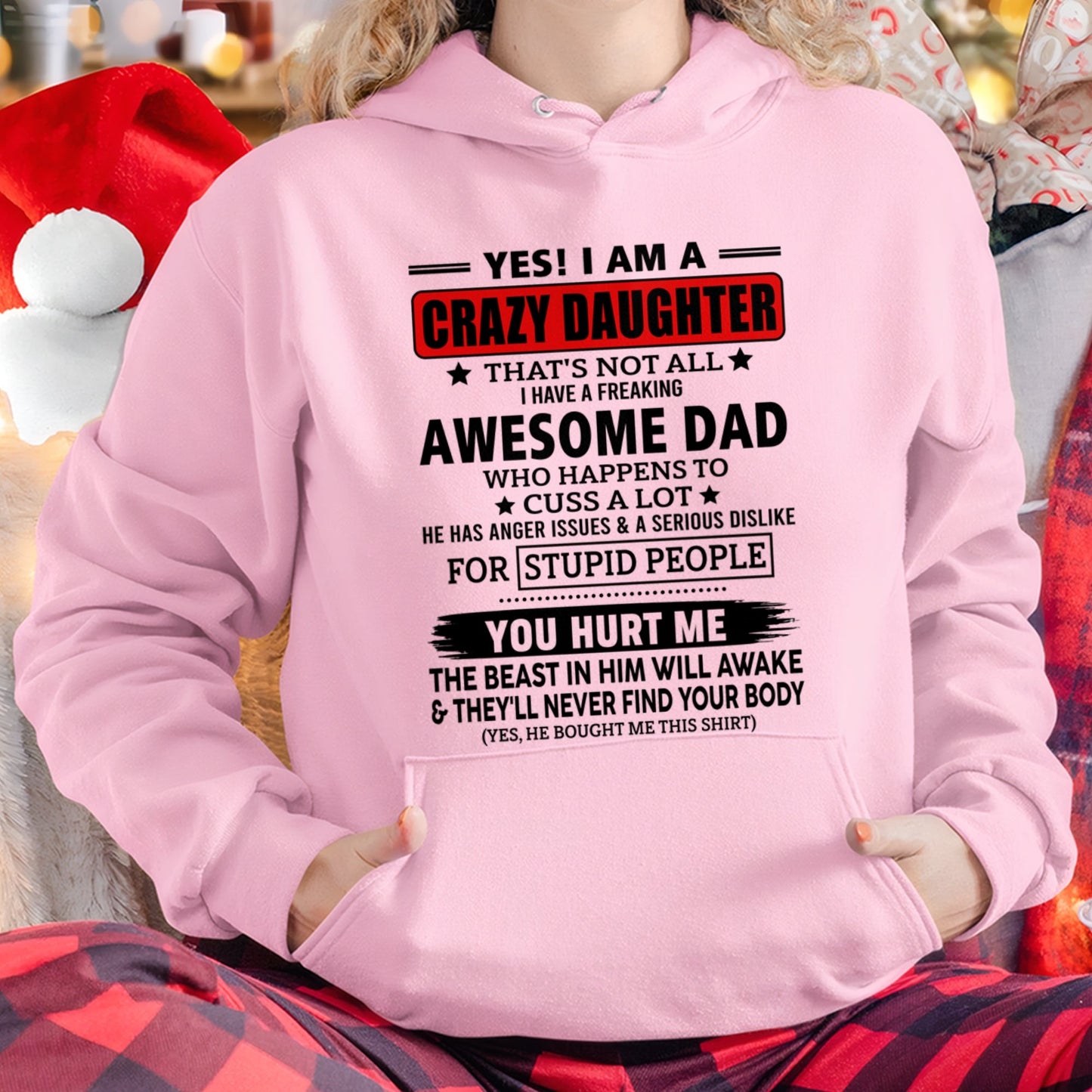 TOP00 - YES! I AM A CRAZY DAUGHTER OF AN AWESOME DECEMBER DAD - Birthday Gift From Dad / Man - (SKU2605-163-00)