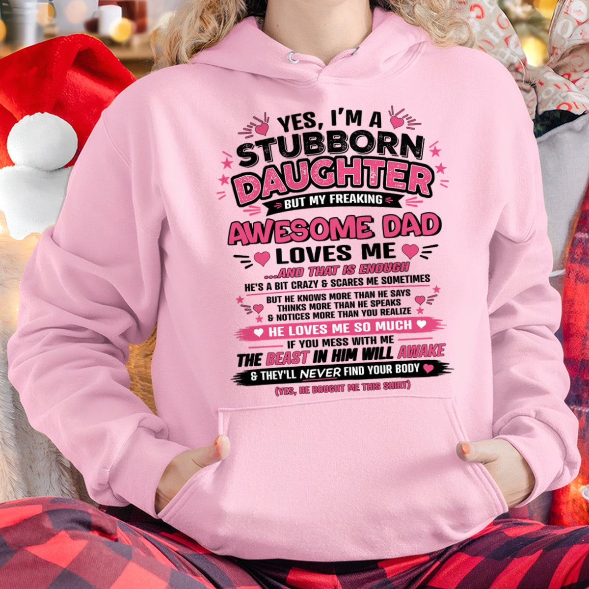 TOP00 - Yes I’m A Stubborn Daughter T-Shirt – Birthday Gift From Dad / Man - (SKU2604-28-00)