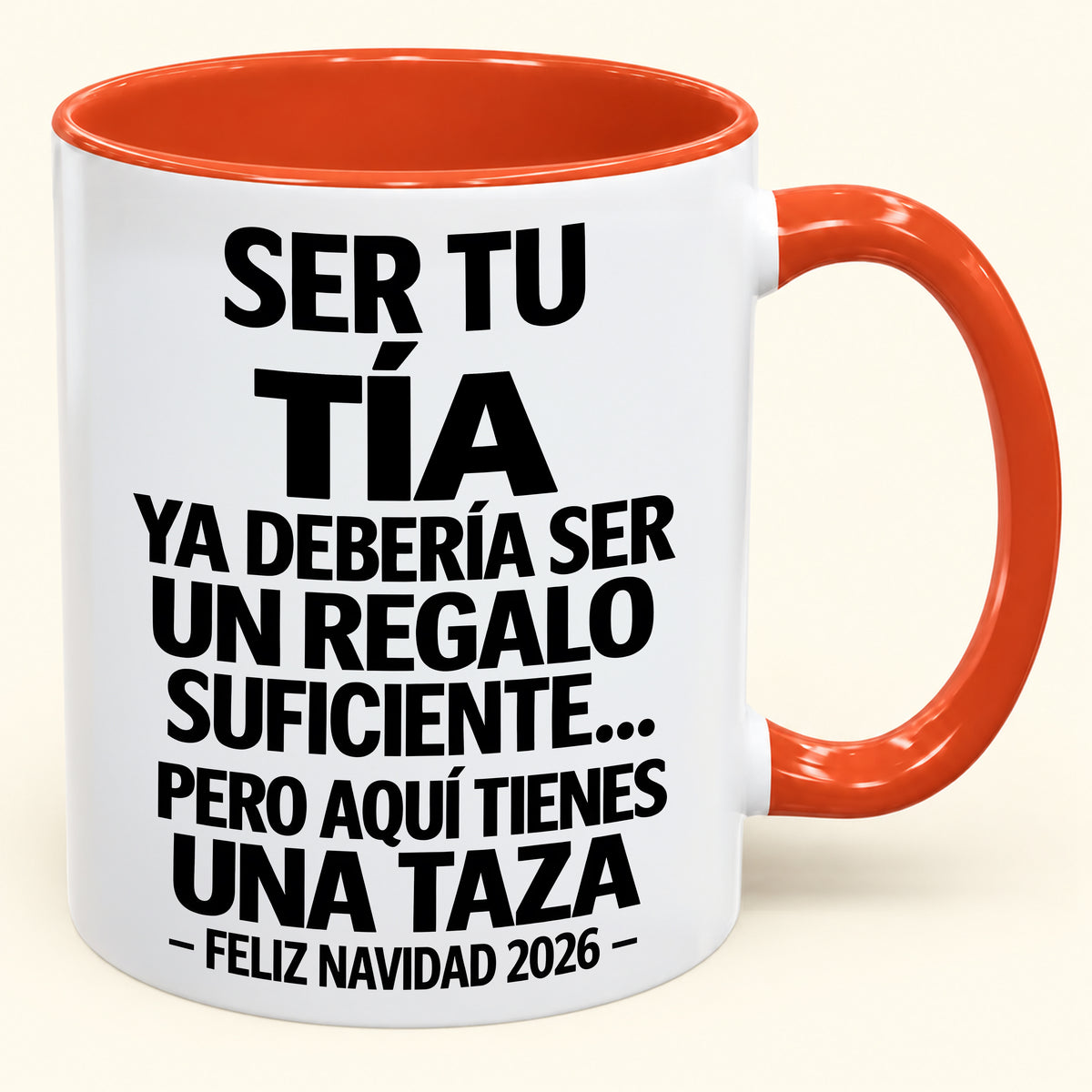 Ser tu TÍA es regalo suficiente - Navidad divertida 2026 - Taza de café de regalo con borde de color (SKU2610-332)