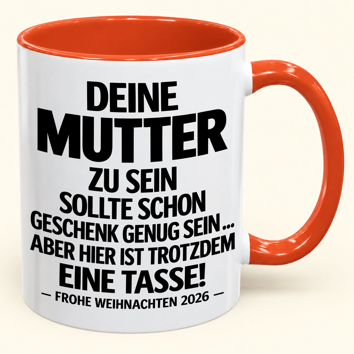 Deine Mutter zu sein, ist Geschenk genug – Lustiges Weihnachten 2026 – Geschenk-Kaffeetasse mit Spruch (SKU2610-223)