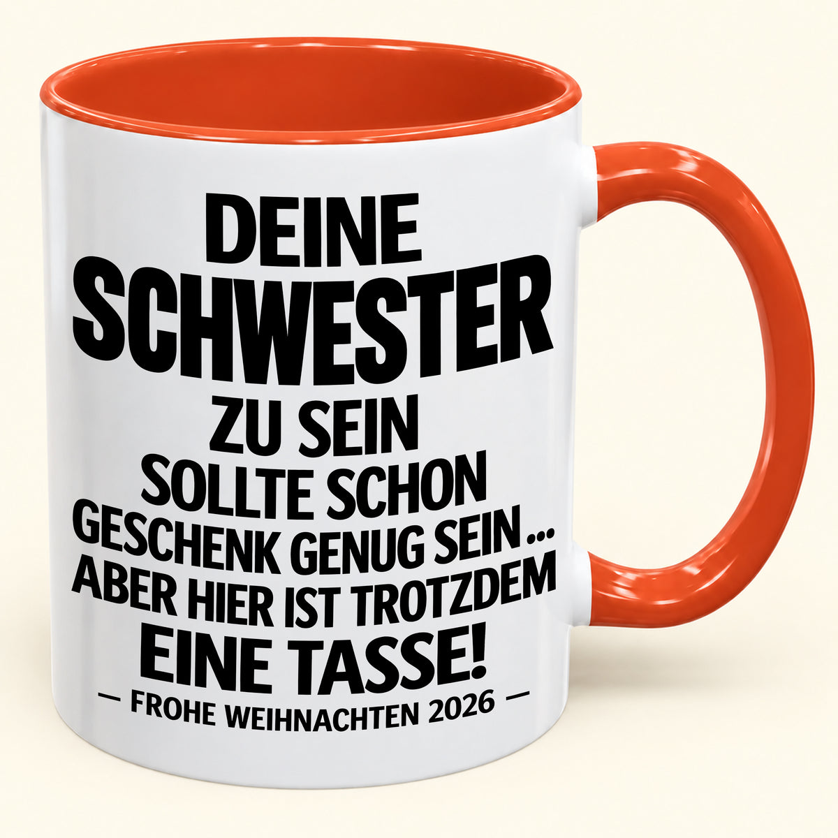 Deine Schwester zu sein, ist Geschenk genug – Lustiges Weihnachten 2026 – Geschenk-Kaffeetasse mit Spruch (SKU2610-281)