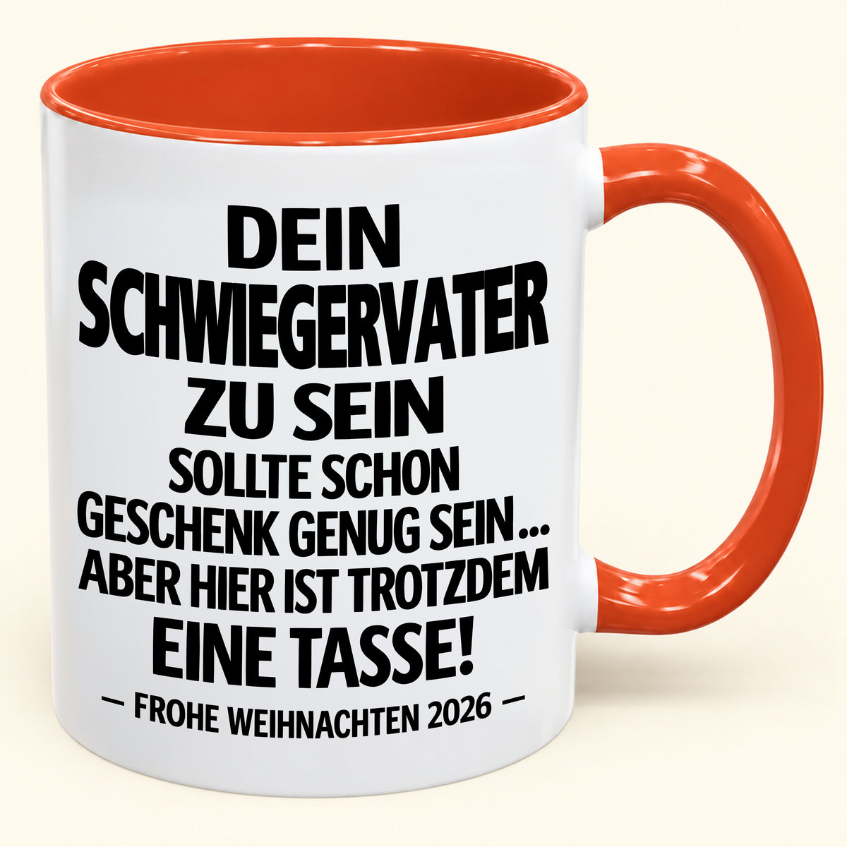 Dein Schwiegervater zu sein, ist Geschenk genug – Lustiges Weihnachten 2026 – Geschenk-Kaffeetasse mit Spruch (SKU2610-348)