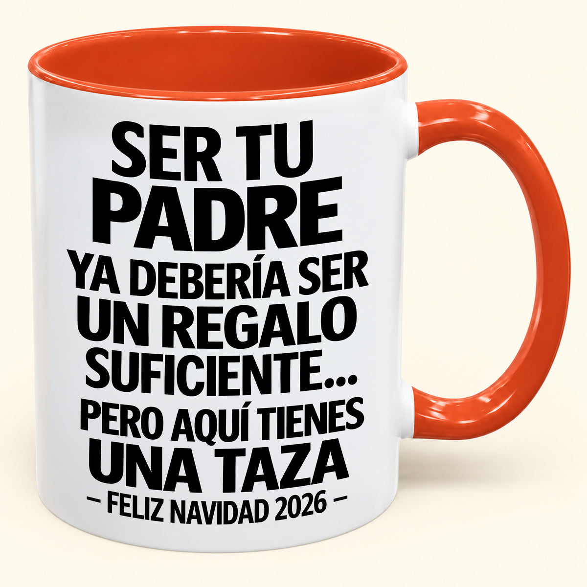 Ser tu padre es regalo suficiente - Navidad divertida 2026 - Taza de café de regalo con borde de color (SKU2610-244)