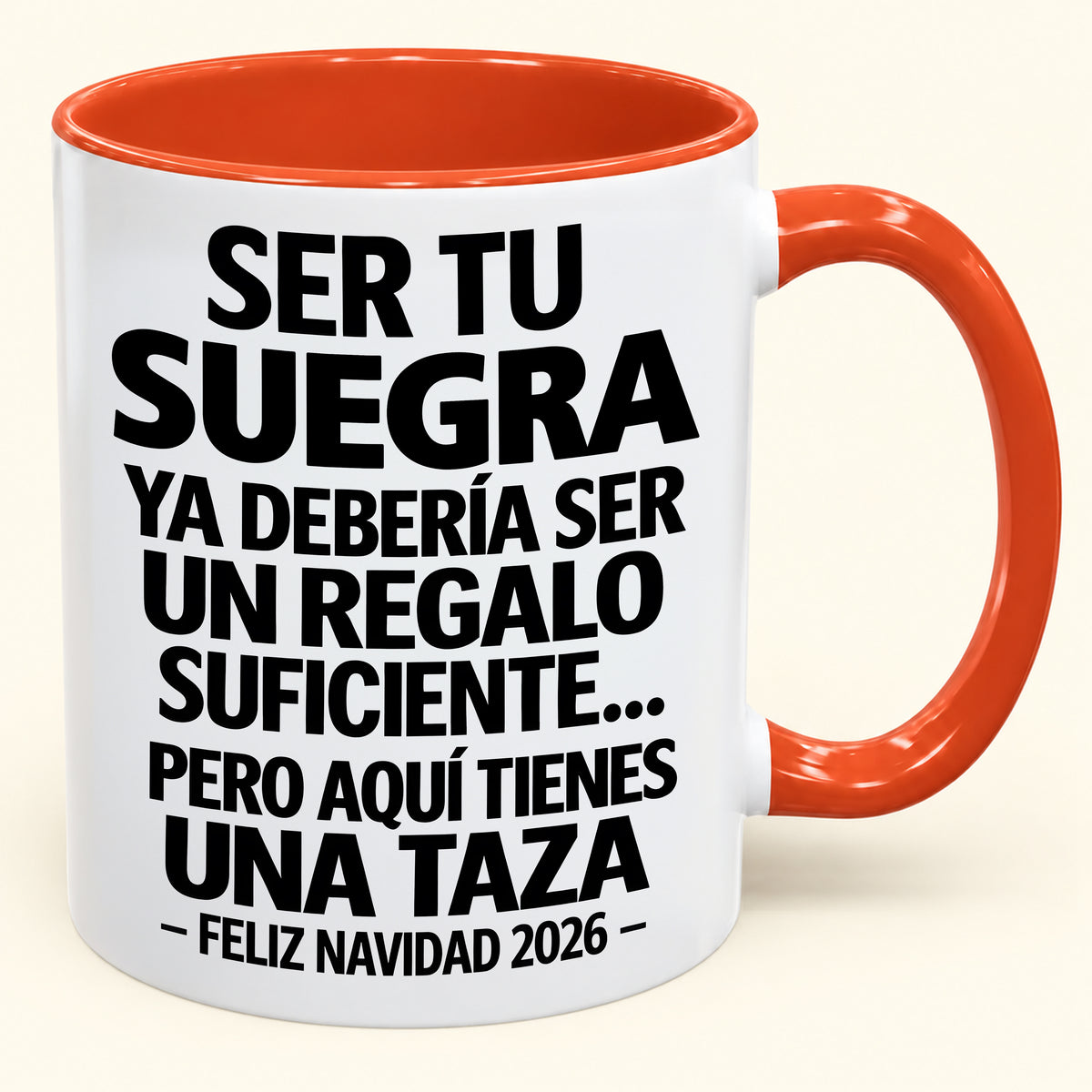 Ser tu suegra es regalo suficiente - Navidad divertida 2026 - Taza de café de regalo con borde de color (SKU2610-304)
