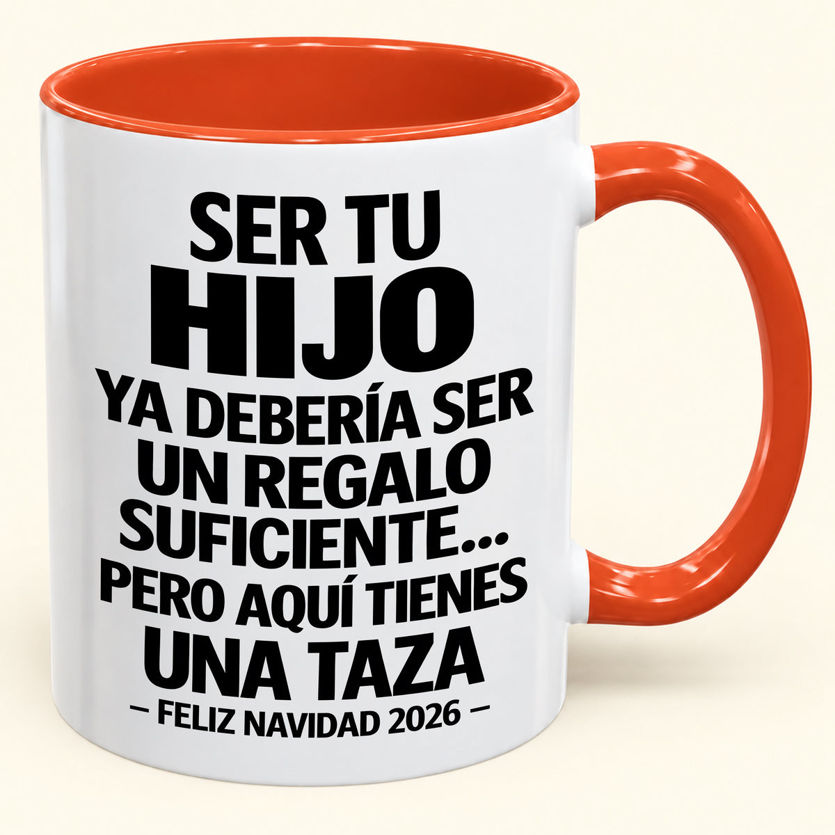 Ser tu hijo es regalo suficiente - Navidad divertida 2026 - Taza de café de regalo con borde de color (SKU2610-301)