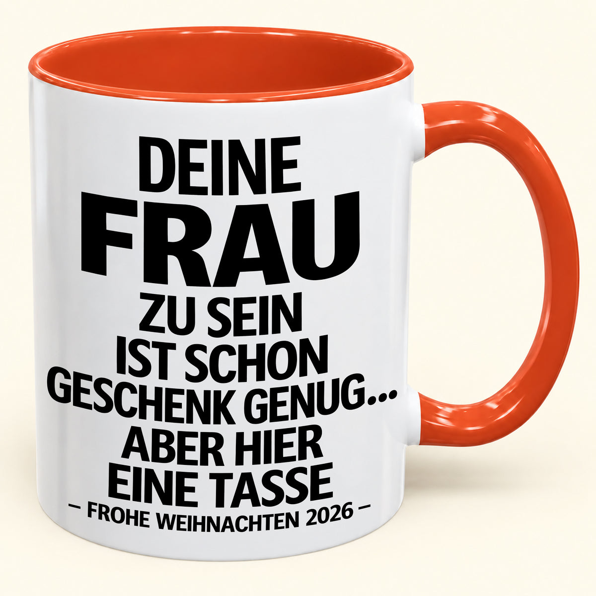 Deine Frau zu sein, ist Geschenk genug – Lustiges Weihnachten 2026 – Geschenk-Kaffeetasse mit farbigem Akzent (SKU2610-141)