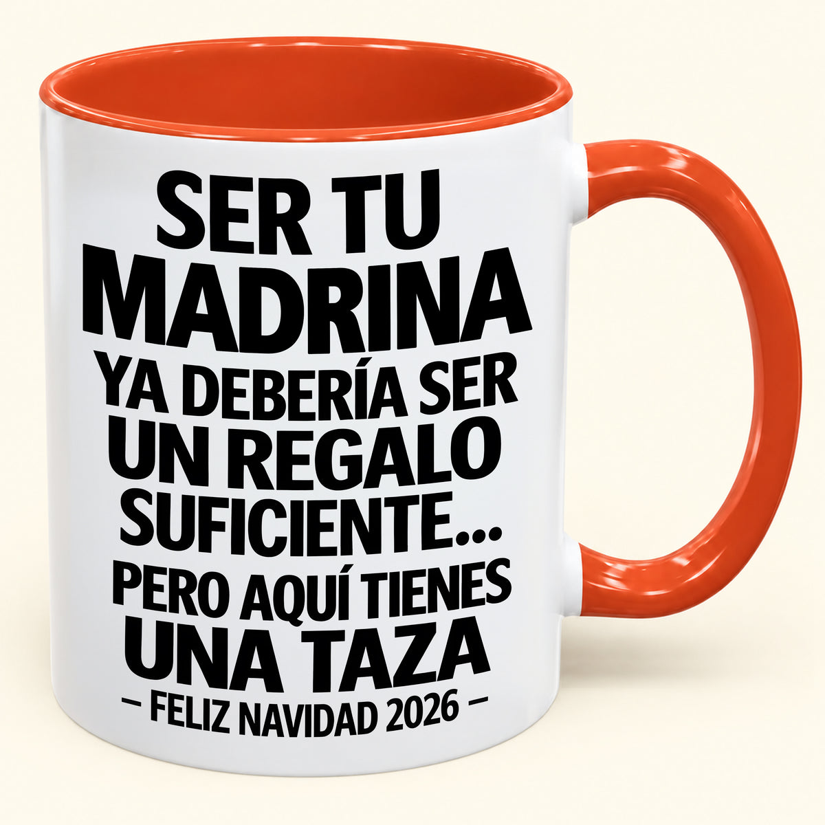 Ser tu MADRINA es regalo suficiente - Navidad divertida 2026 - Taza de café de regalo con borde de color (SKU2610-334)