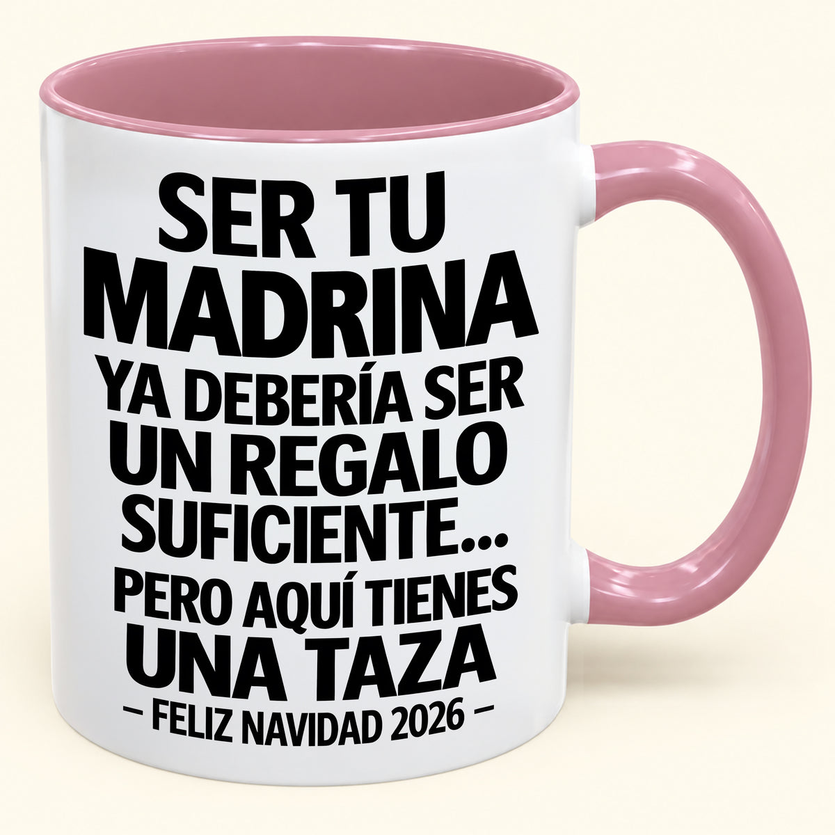 Ser tu MADRINA es regalo suficiente - Navidad divertida 2026 - Taza de café de regalo con borde de color (SKU2610-334)