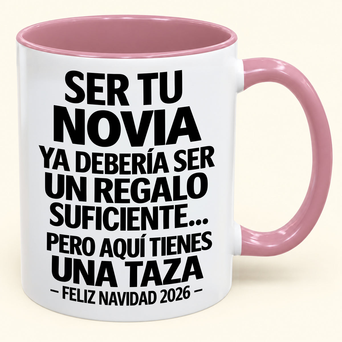Ser tu novia es regalo suficiente - Navidad divertida 2026 - Taza de café de regalo con borde de color (SKU2610-308)