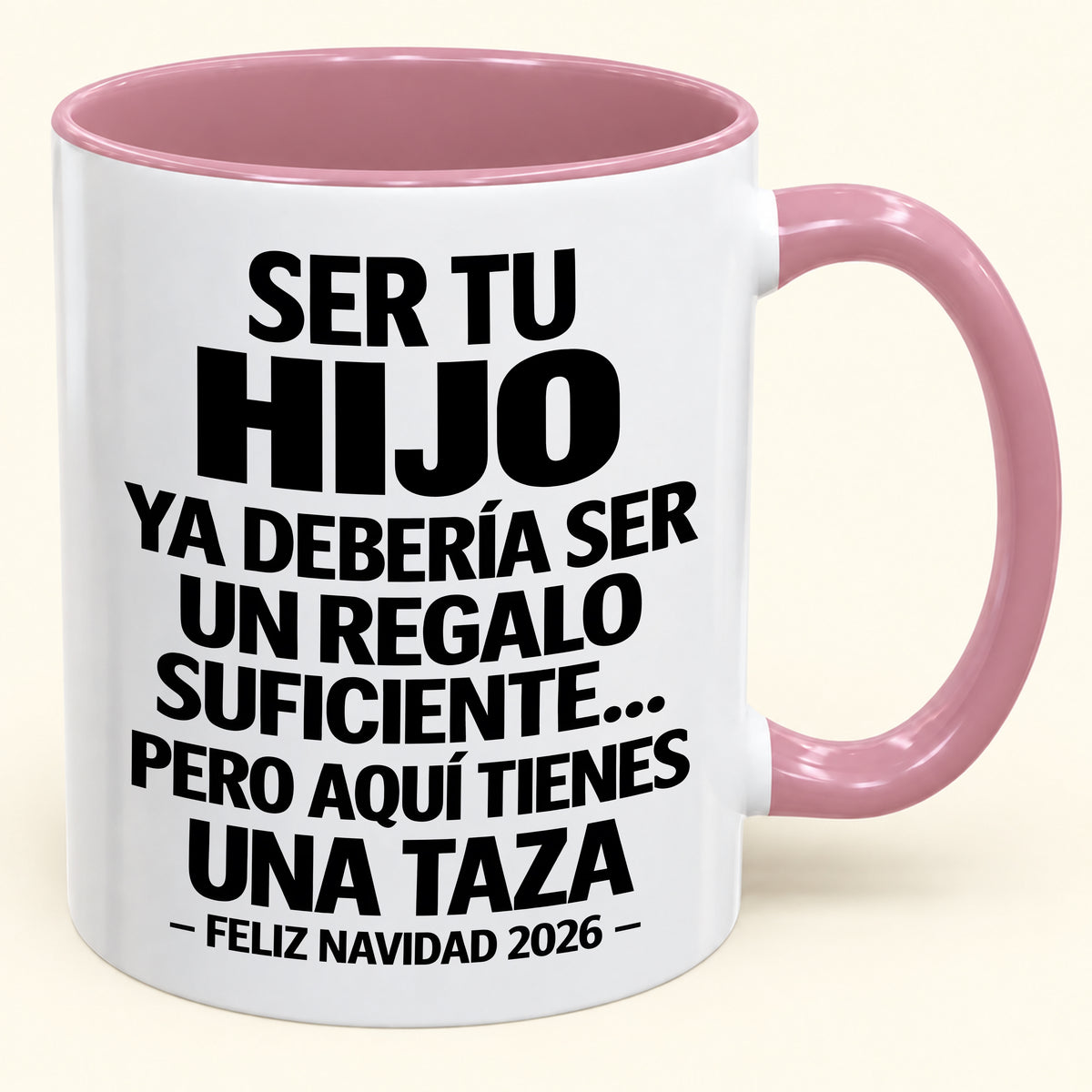 Ser tu hijo es regalo suficiente - Navidad divertida 2026 - Taza de café de regalo con borde de color (SKU2610-301)