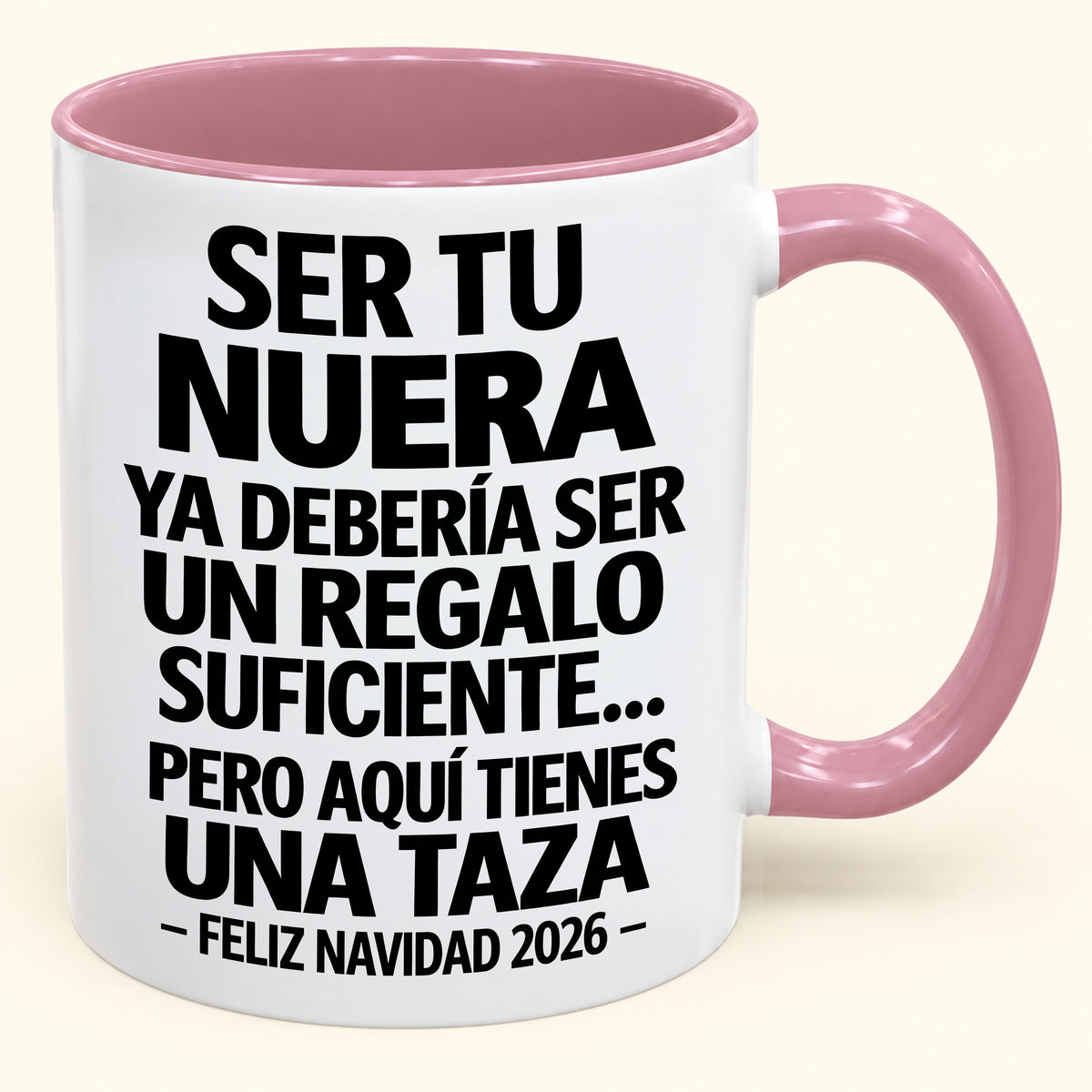 Ser tu NUERA es regalo suficiente - Navidad divertida 2026 - Taza de café de regalo con borde de color (SKU2610-330)