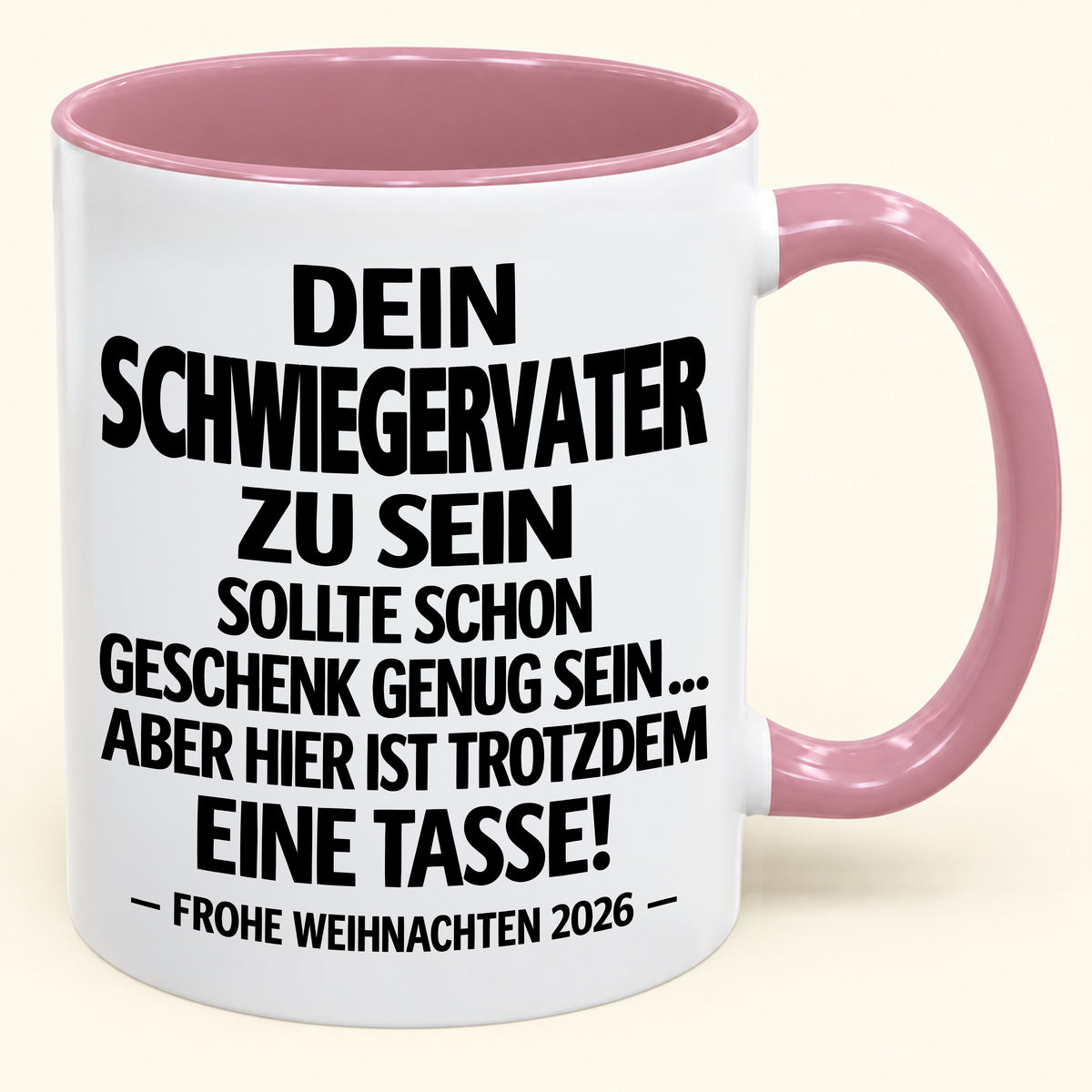 Dein Schwiegervater zu sein, ist Geschenk genug – Lustiges Weihnachten 2026 – Geschenk-Kaffeetasse mit Spruch (SKU2610-348)