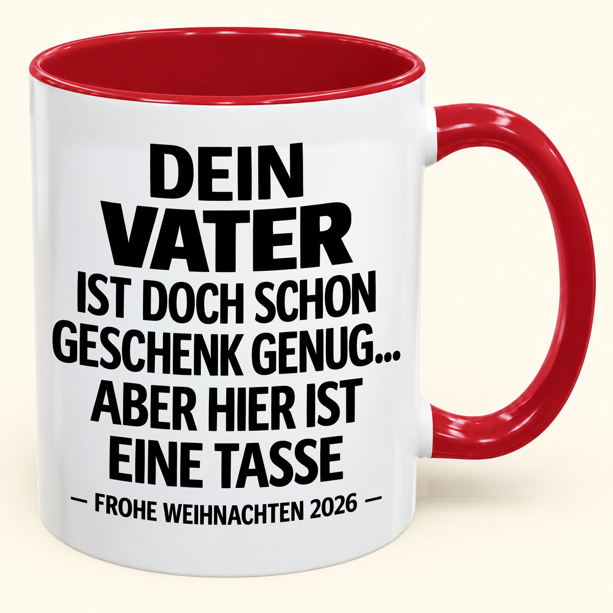 Als Vater zu haben, ist Geschenk genug – Lustiges Weihnachten 2026 – Geschenk-Kaffeetasse mit Spruch (SKU2610-140)
