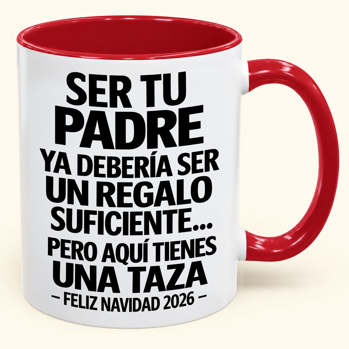 Ser tu padre es regalo suficiente - Navidad divertida 2026 - Taza de café de regalo con borde de color (SKU2610-244)