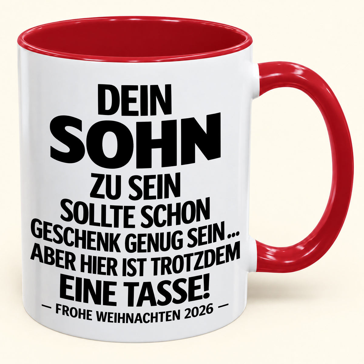 Dein Sohn zu sein, ist Geschenk genug – Lustiges Weihnachten 2026 – Geschenk-Kaffeetasse mit Spruch (SKU2610-347)