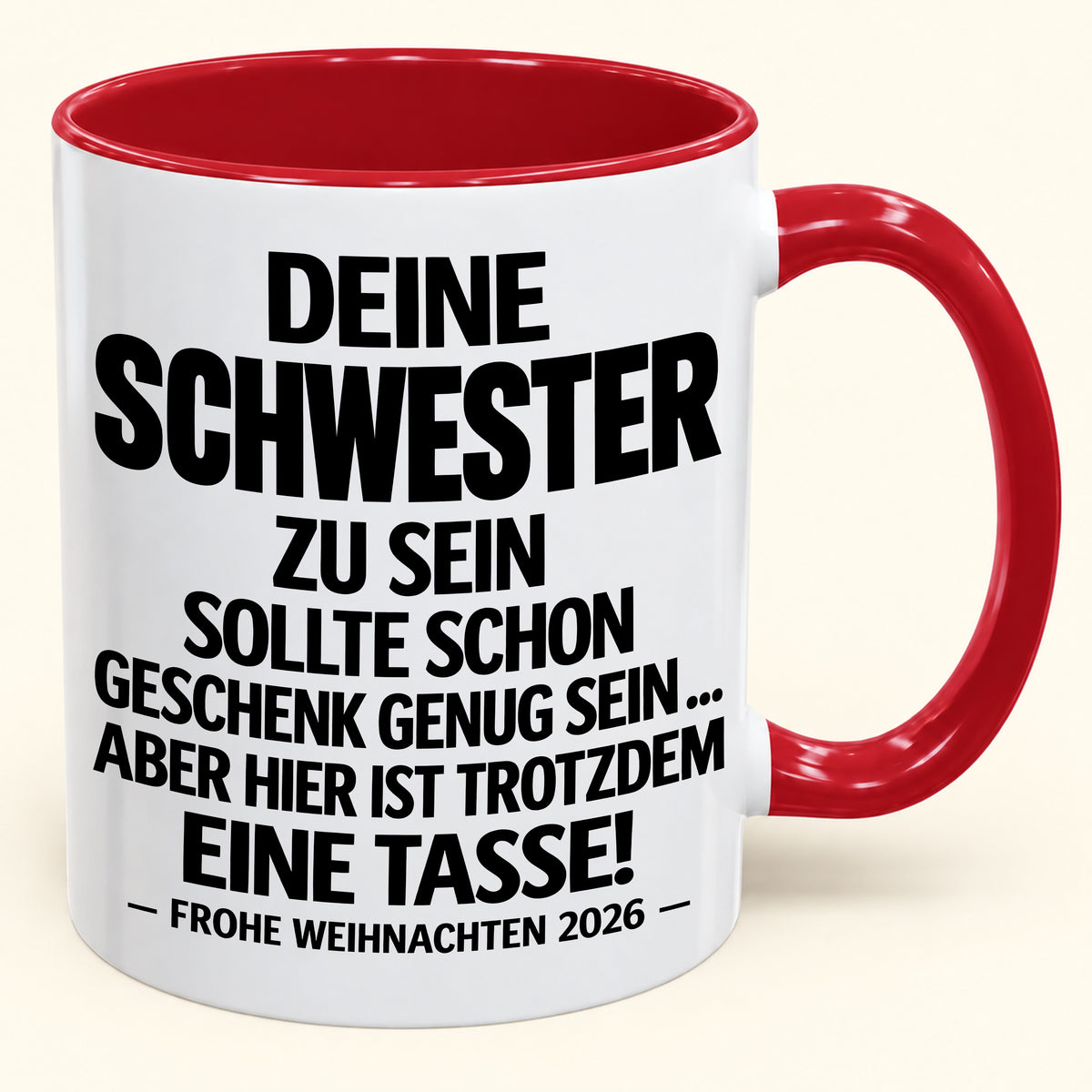 Deine Schwester zu sein, ist Geschenk genug – Lustiges Weihnachten 2026 – Geschenk-Kaffeetasse mit Spruch (SKU2610-281)