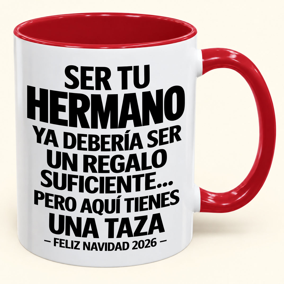 Ser tu hermano es regalo suficiente - Navidad divertida 2026 - Taza de café de regalo con borde de color (SKU2610-277)
