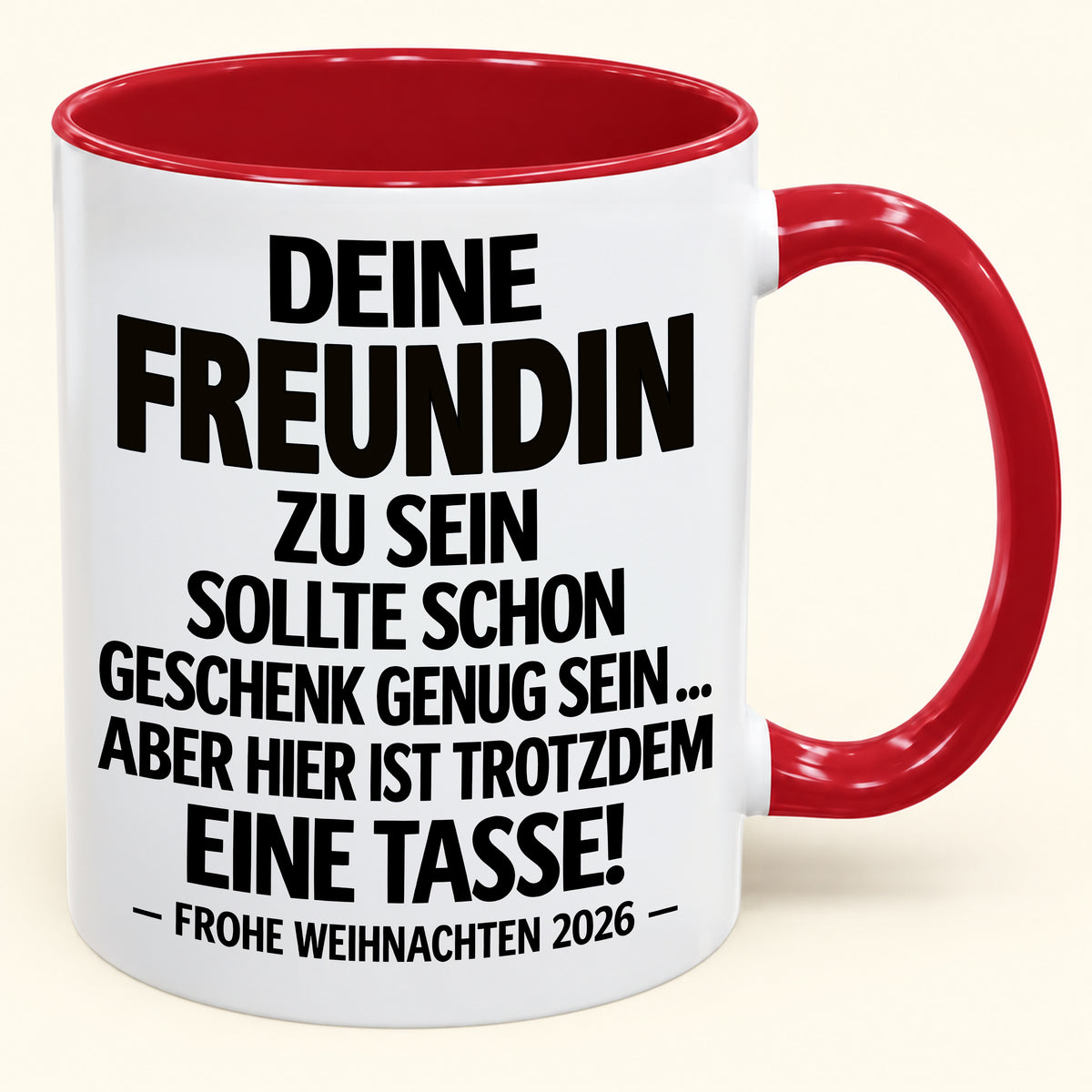 Deine Freundin zu sein, ist Geschenk genug – Lustiges Weihnachten 2026 – Geschenk-Kaffeetasse mit Spruch (SKU2610-552)
