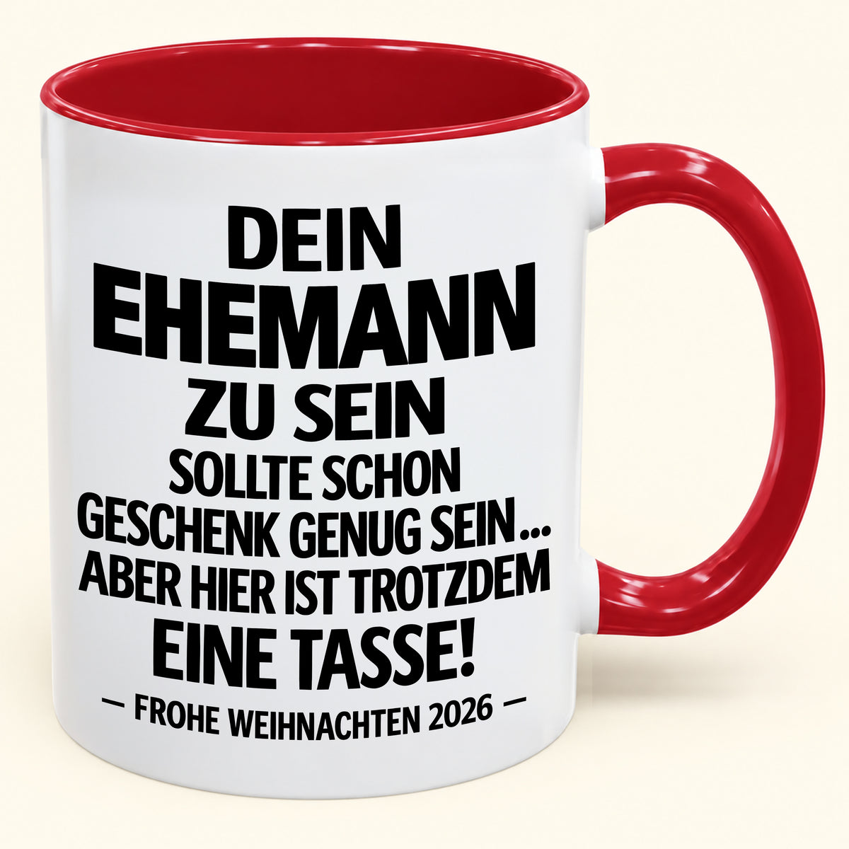 Dein Ehemann zu sein, ist Geschenk genug – Lustiges Weihnachten 2026 – Geschenk-Kaffeetasse mit Spruch (SKU2610-350)