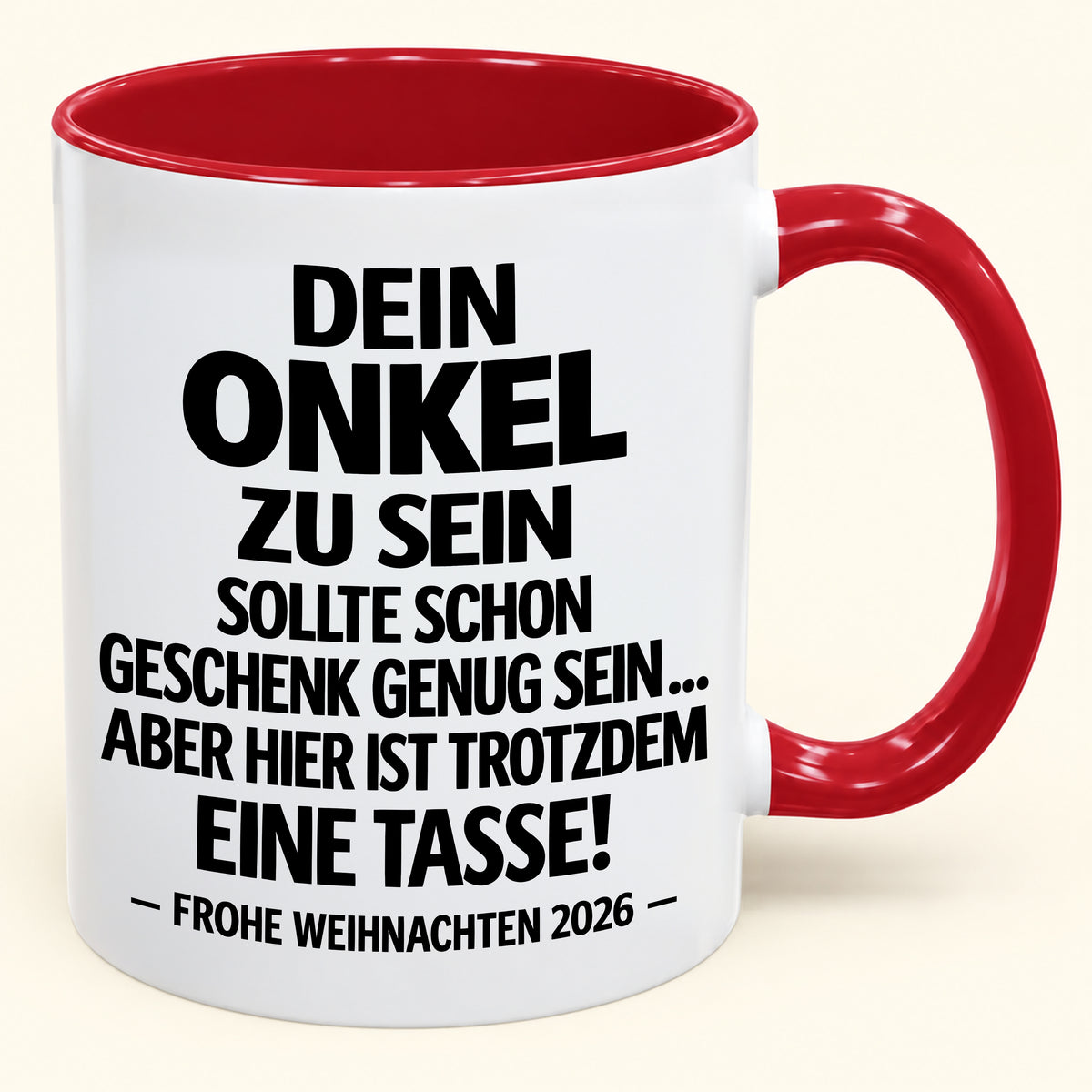 Dein Onkel zu sein, ist Geschenk genug – Lustiges Weihnachten 2026 – Geschenk-Kaffeetasse mit Spruch (SKU2610-352)