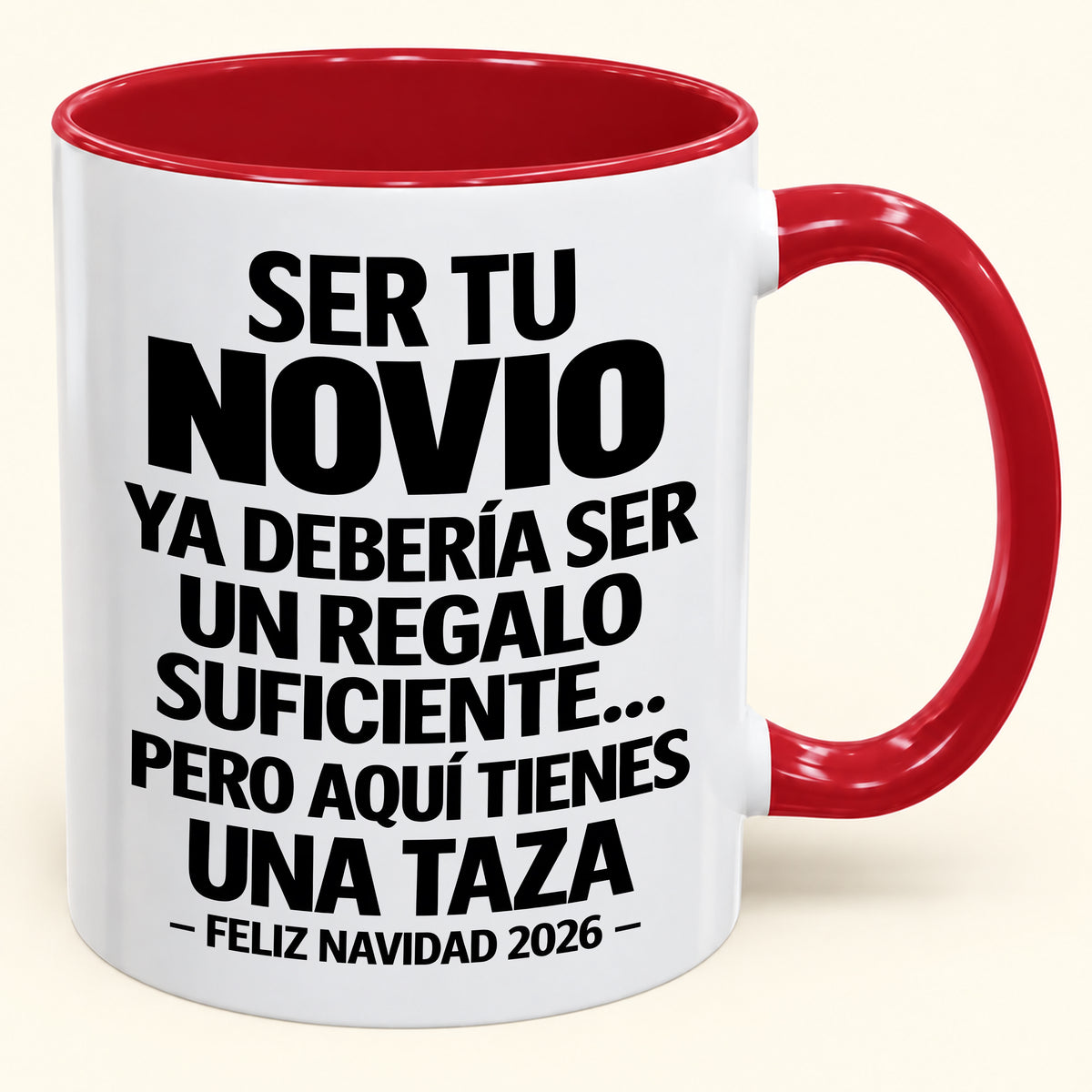 Ser tu novio es regalo suficiente - Navidad divertida 2026 - Taza de café de regalo con borde de color (SKU2610-307)