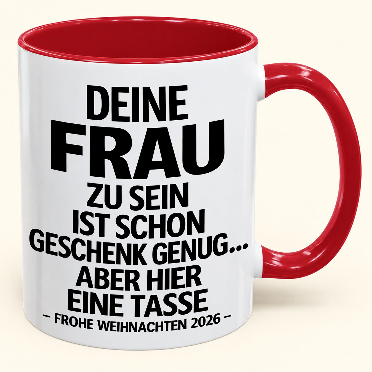 Deine Frau zu sein, ist Geschenk genug – Lustiges Weihnachten 2026 – Geschenk-Kaffeetasse mit farbigem Akzent (SKU2610-141)