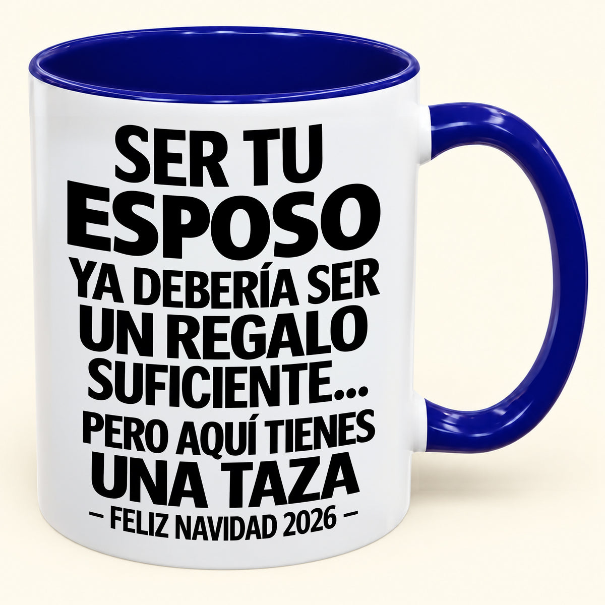 Ser tu esposo es regalo suficiente - Navidad divertida 2026 - Taza de café de regalo con borde de color (SKU2610-306)