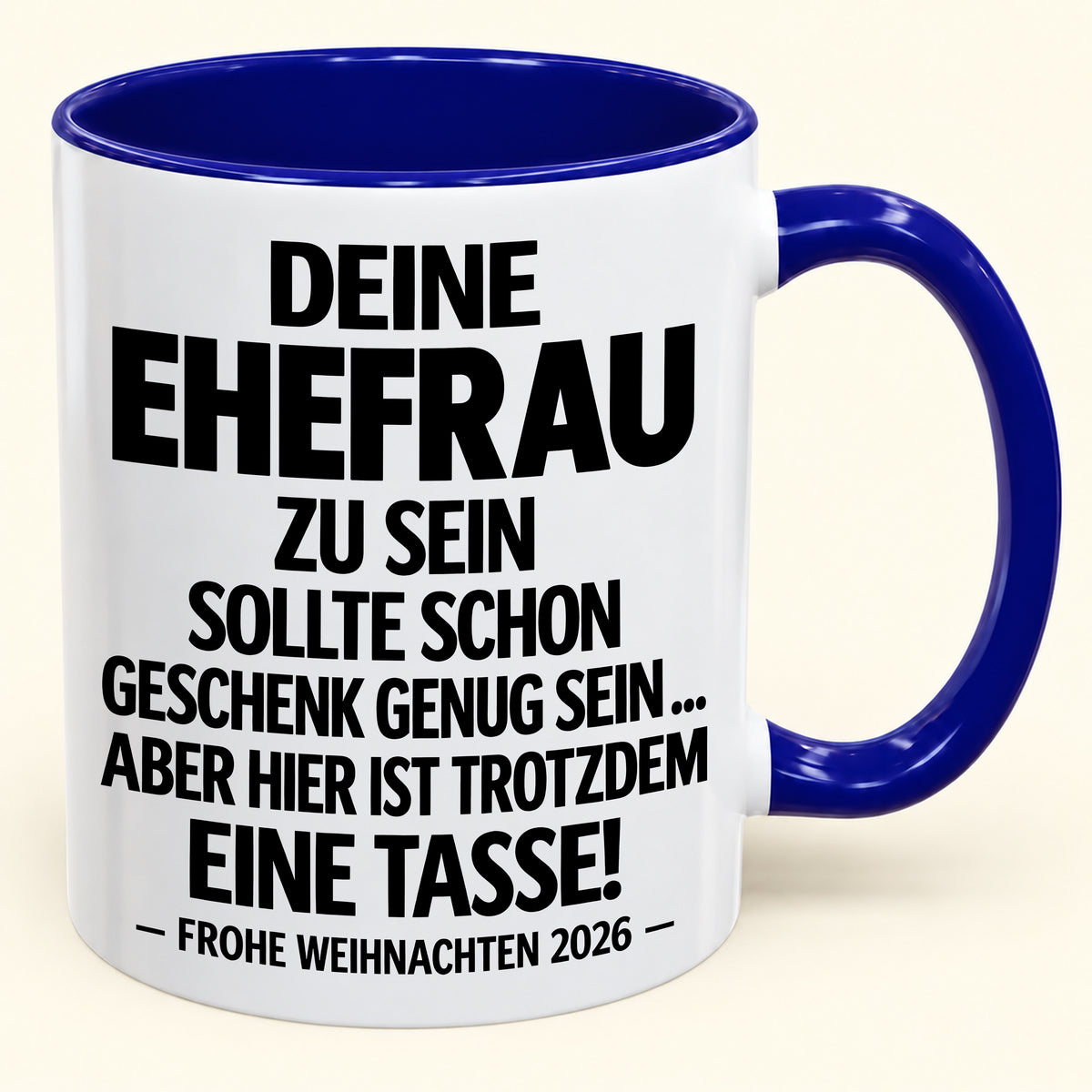 Deine Ehefrau zu sein, ist Geschenk genug – Lustiges Weihnachten 2026 – Geschenk-Kaffeetasse mit Spruch (SKU2610-551)